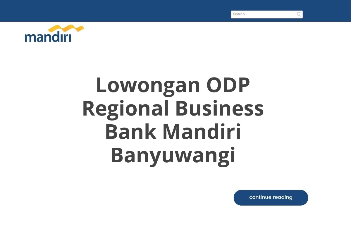 Lowongan ODP Regional Business Bank Mandiri Banyuwangi