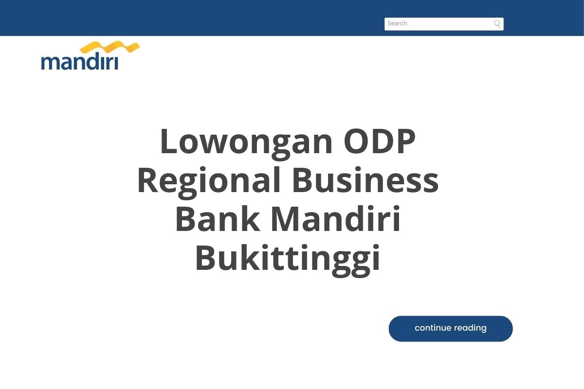 Lowongan ODP Regional Business Bank Mandiri Bukittinggi