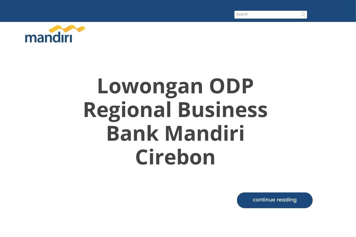 Lowongan ODP Regional Business Bank Mandiri Cirebon