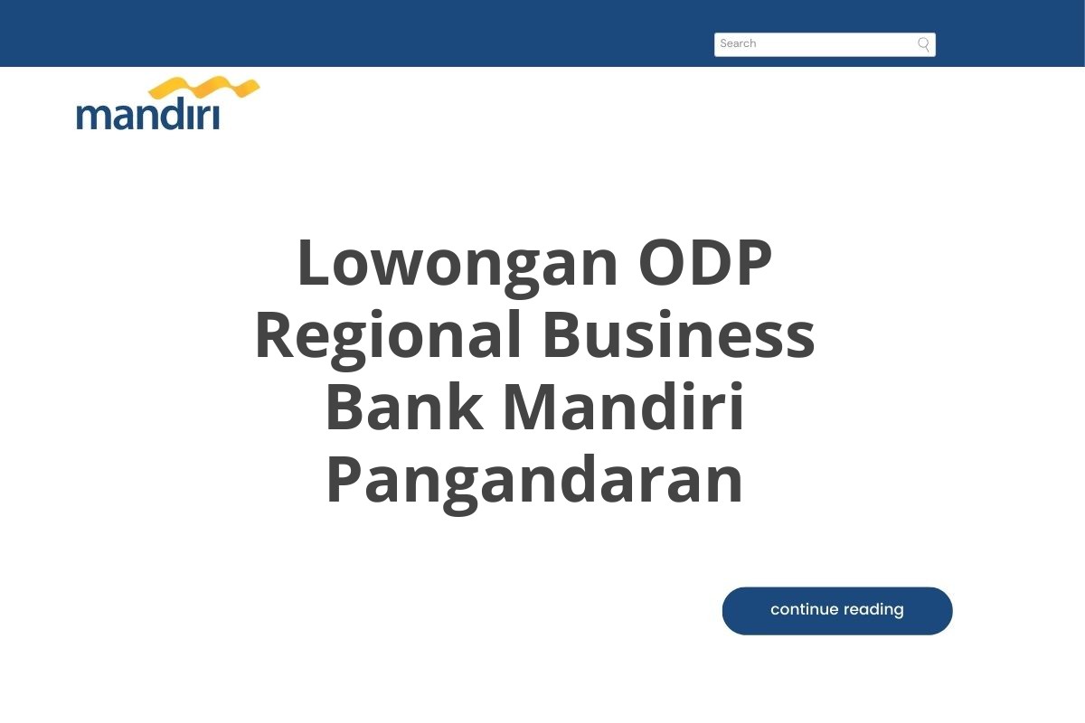 Lowongan ODP Regional Business Bank Mandiri Pangandaran