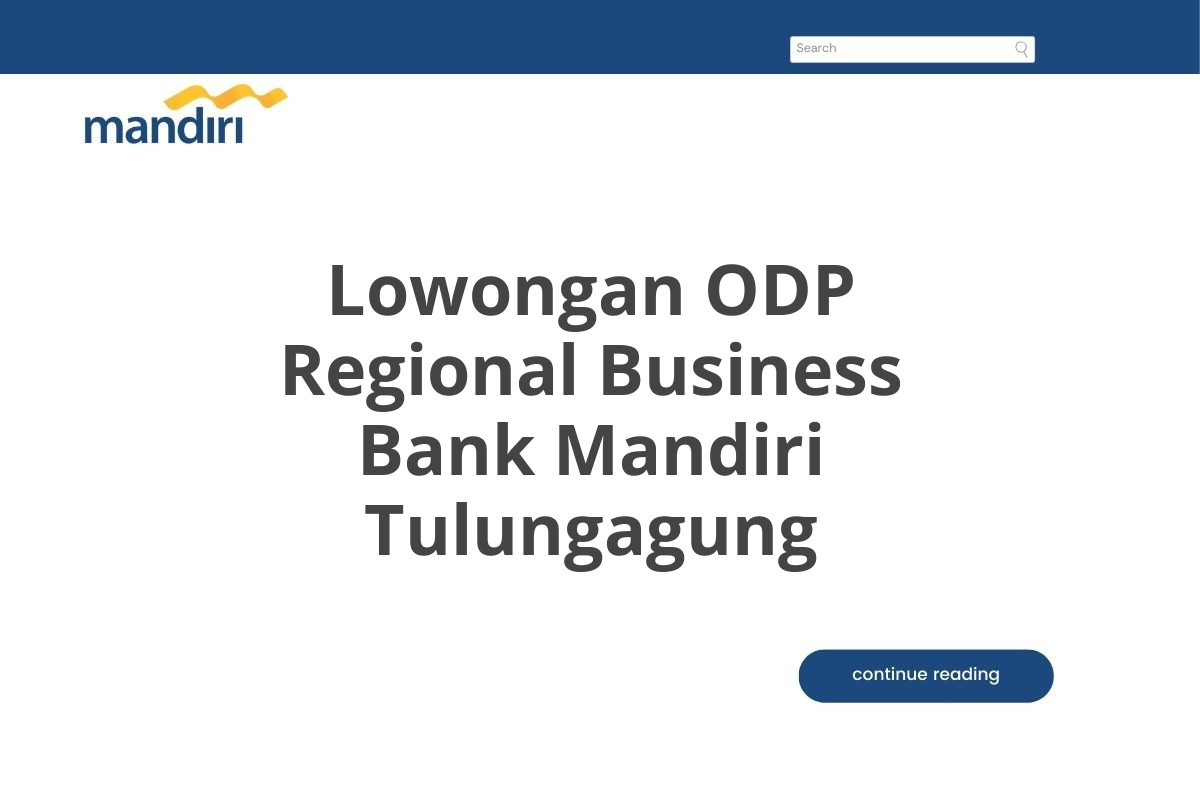 Lowongan ODP Regional Business Bank Mandiri Tulungagung