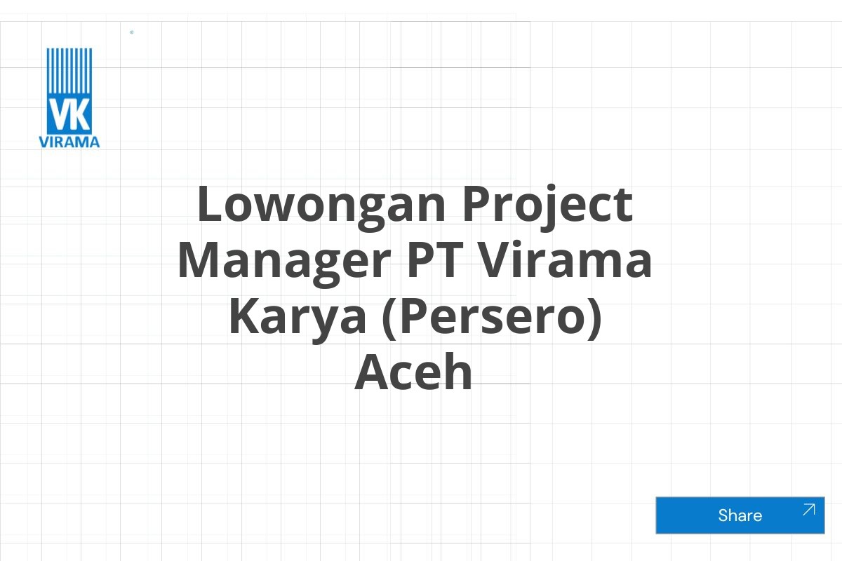 Lowongan Project Manager PT Virama Karya (Persero) Aceh