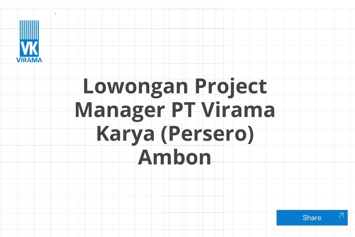 Lowongan Project Manager PT Virama Karya (Persero) Ambon