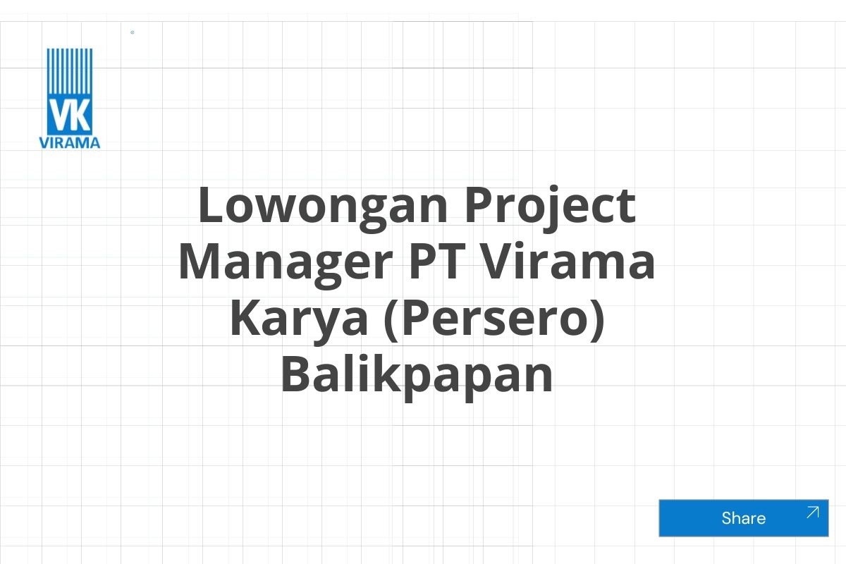 Lowongan Project Manager PT Virama Karya (Persero) Balikpapan