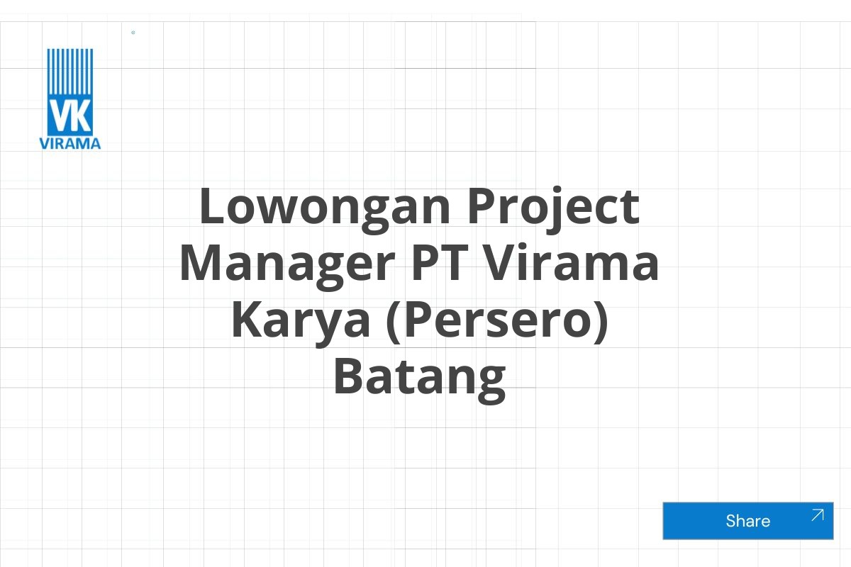 Lowongan Project Manager PT Virama Karya (Persero) Batang