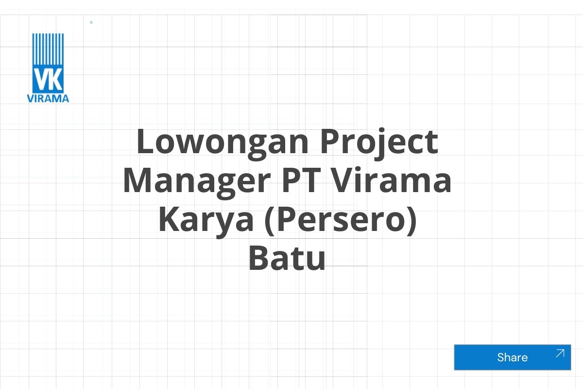 Lowongan Project Manager PT Virama Karya (Persero) Batu