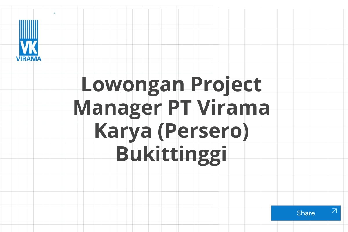 Lowongan Project Manager PT Virama Karya (Persero) Bukittinggi