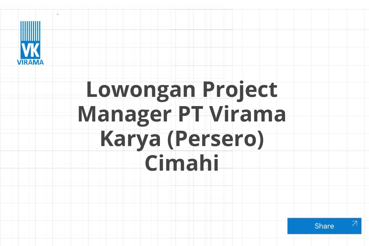 Lowongan Project Manager PT Virama Karya (Persero) Cimahi