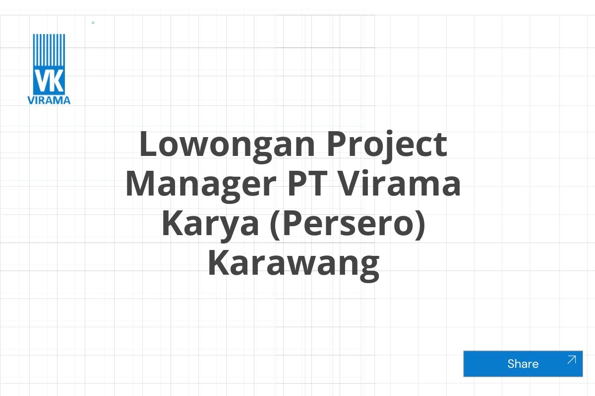 Lowongan Project Manager PT Virama Karya (Persero) Karawang