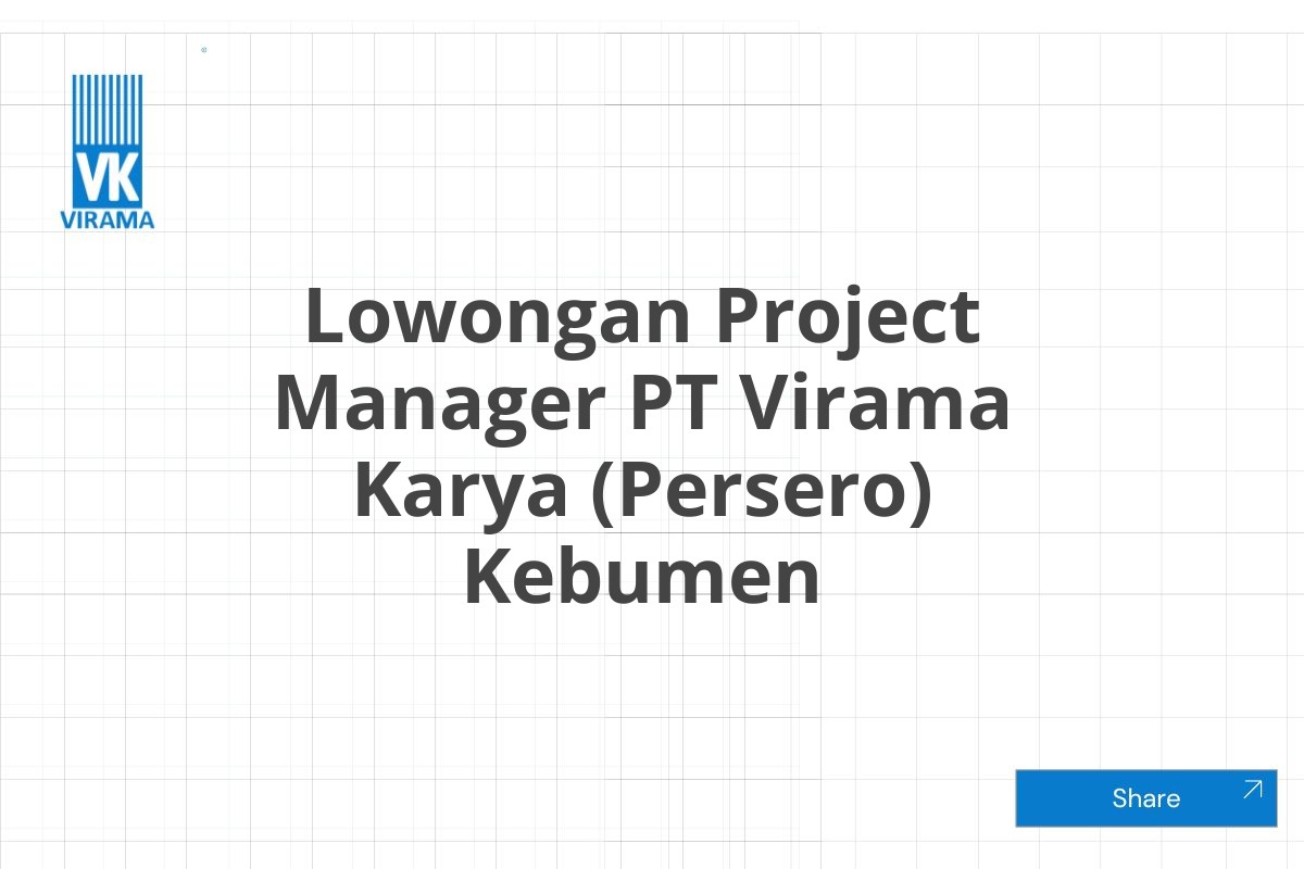 Lowongan Project Manager PT Virama Karya (Persero) Kebumen