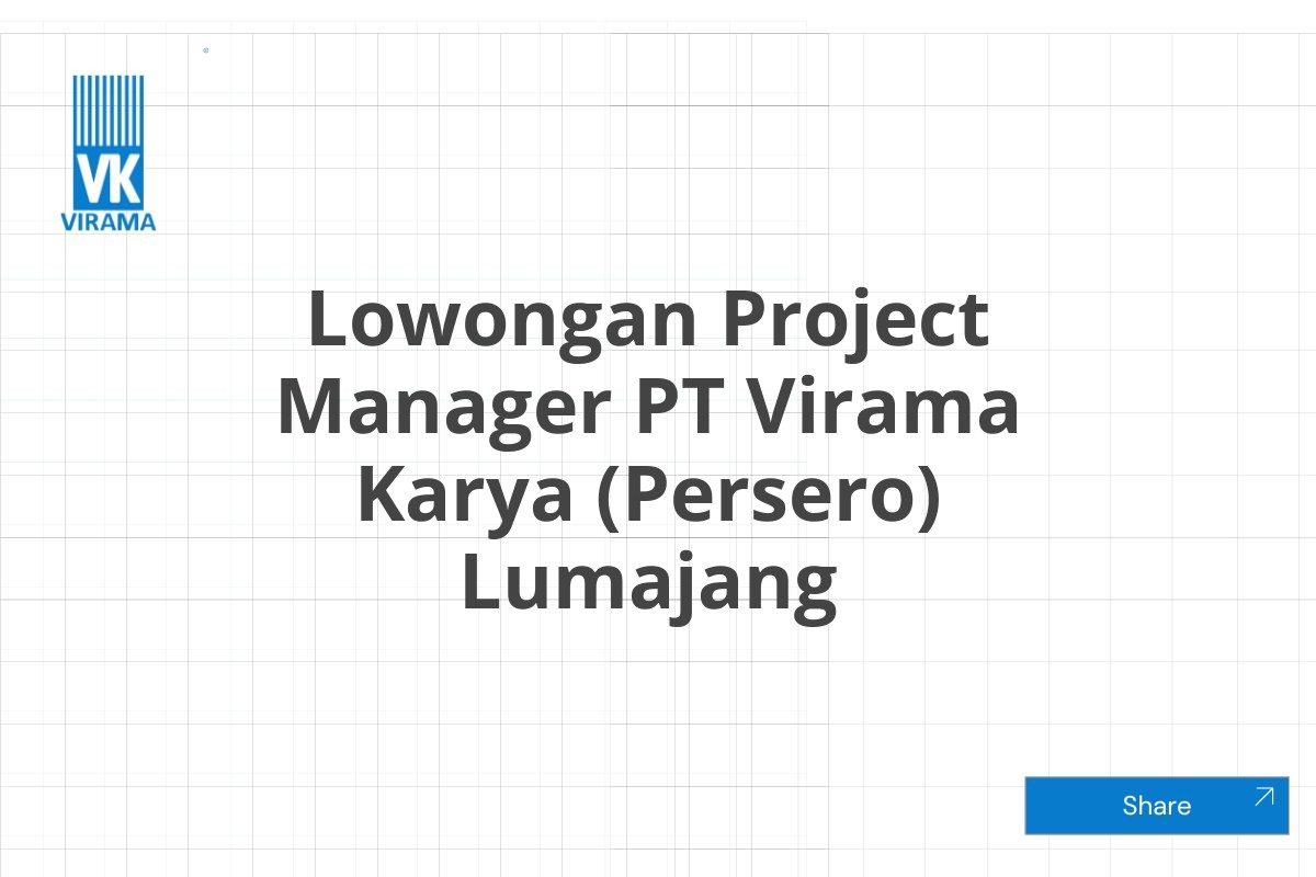 Lowongan Project Manager PT Virama Karya (Persero) Lumajang