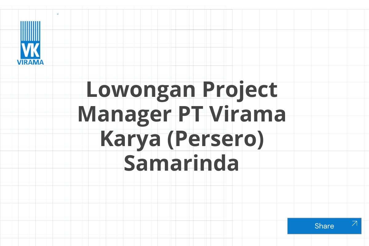 Lowongan Project Manager PT Virama Karya (Persero) Samarinda