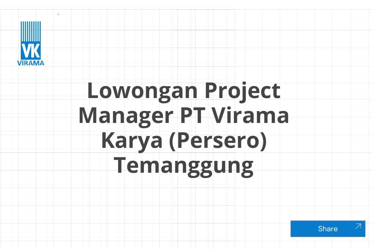 Lowongan Project Manager PT Virama Karya (Persero) Temanggung