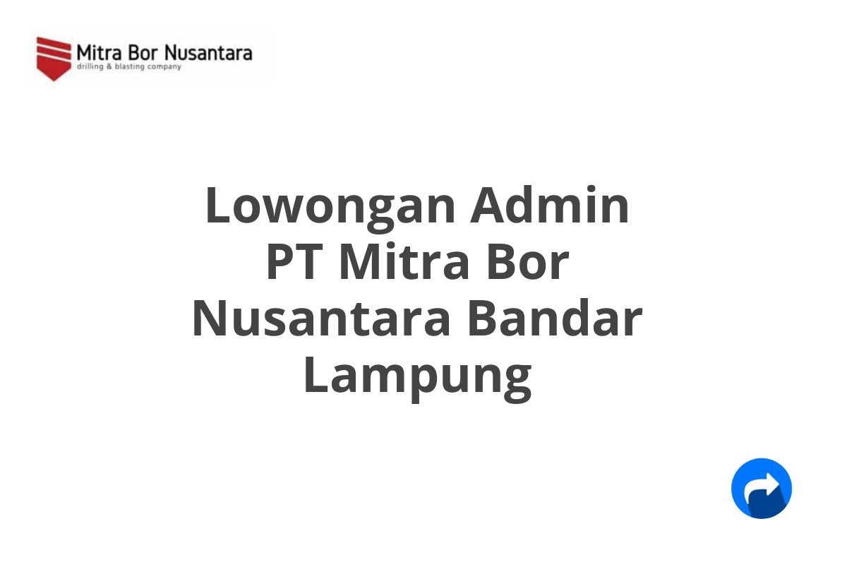 Lowongan Admin PT Mitra Bor Nusantara Bandar Lampung