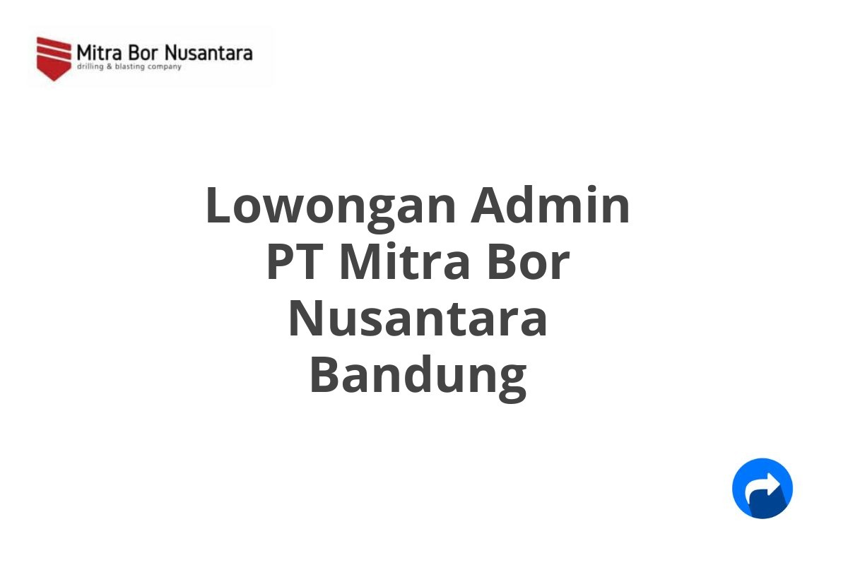 Lowongan Admin PT Mitra Bor Nusantara Bandung