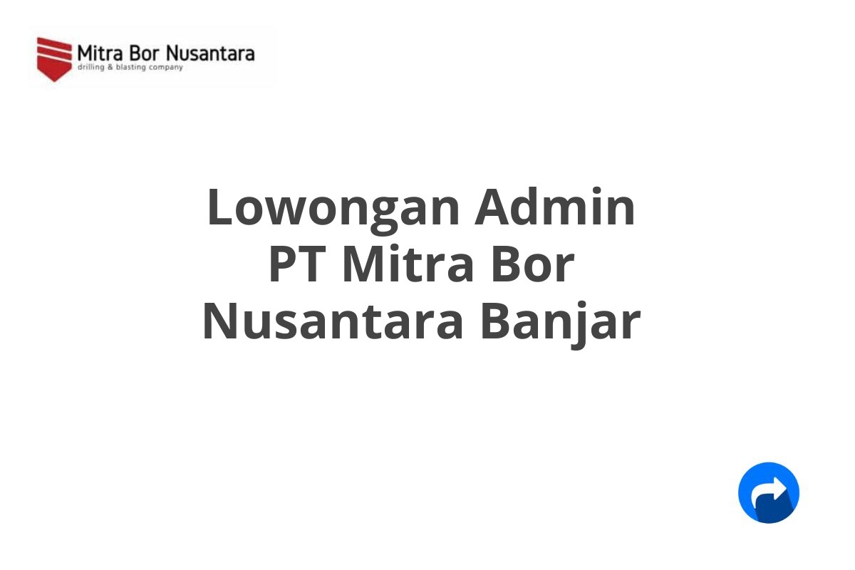 Lowongan Admin PT Mitra Bor Nusantara Banjar