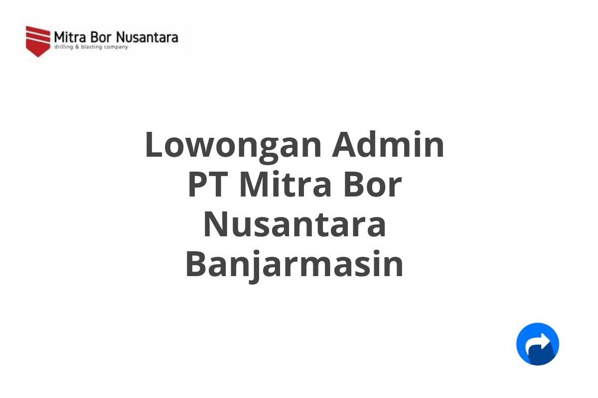 Lowongan Admin PT Mitra Bor Nusantara Banjarmasin