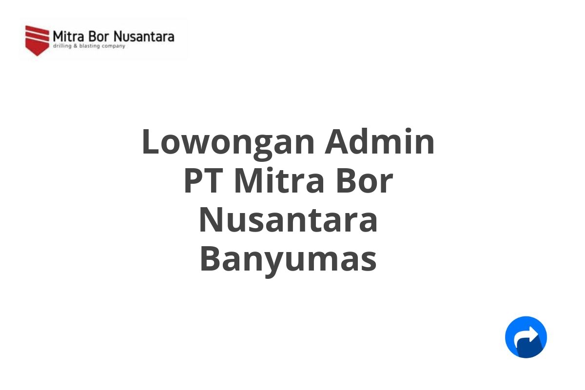 Lowongan Admin PT Mitra Bor Nusantara Banyumas