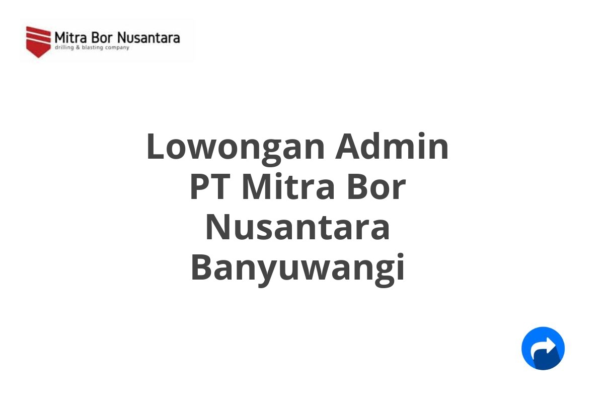 Lowongan Admin PT Mitra Bor Nusantara Banyuwangi