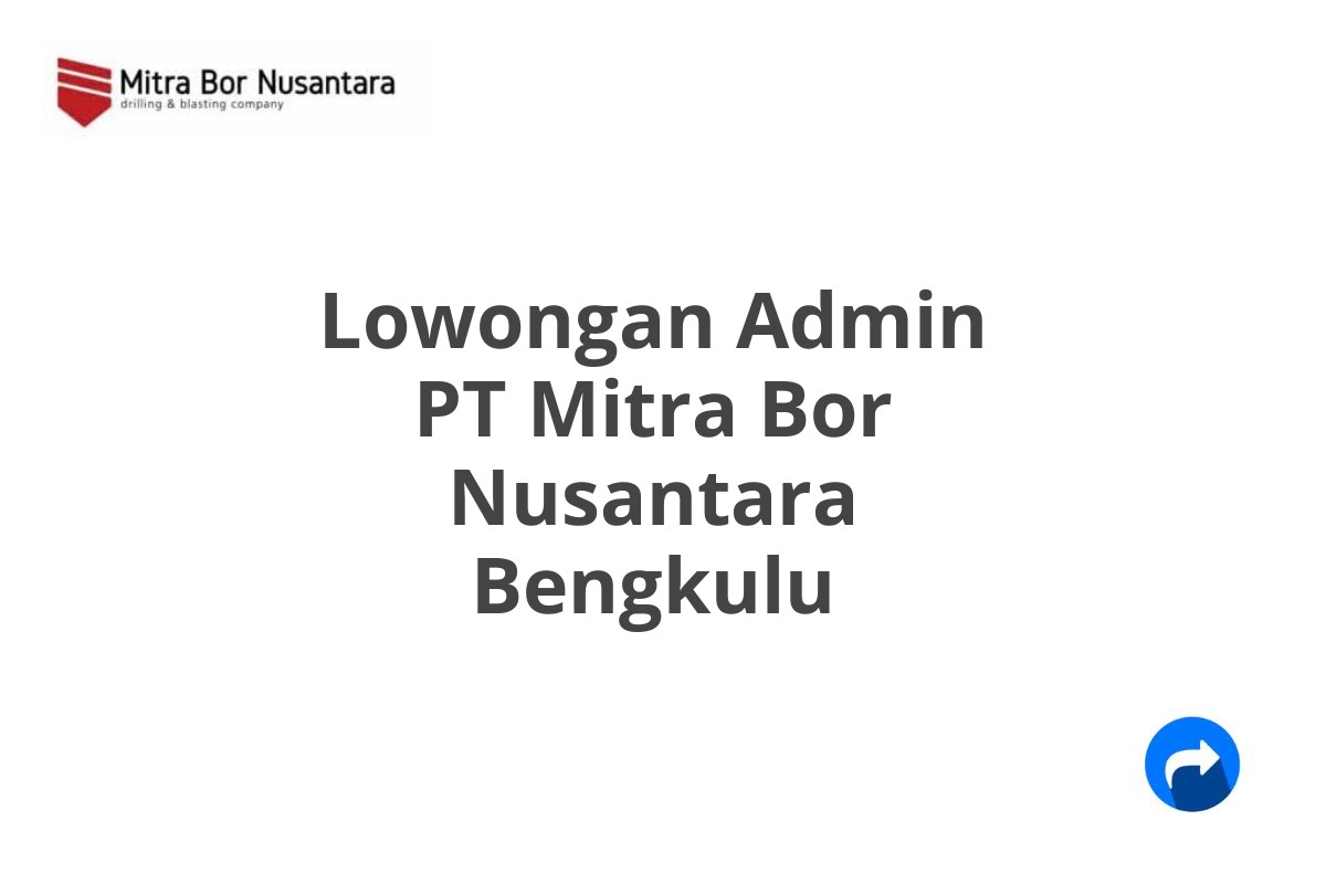 Lowongan Admin PT Mitra Bor Nusantara Bengkulu