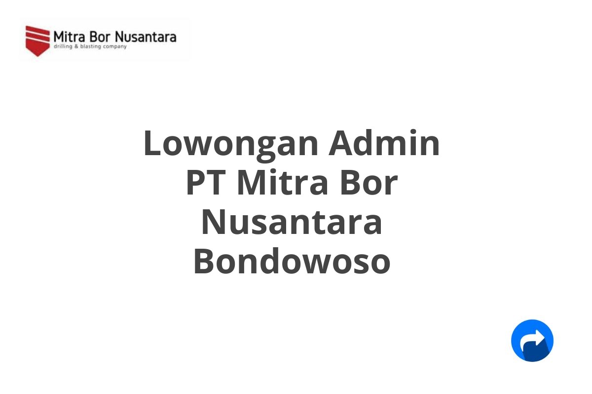 Lowongan Admin PT Mitra Bor Nusantara Bondowoso