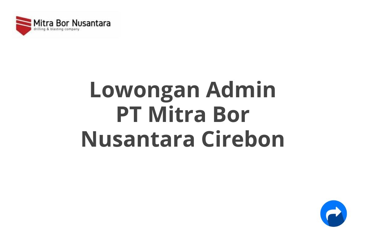 Lowongan Admin PT Mitra Bor Nusantara Cirebon