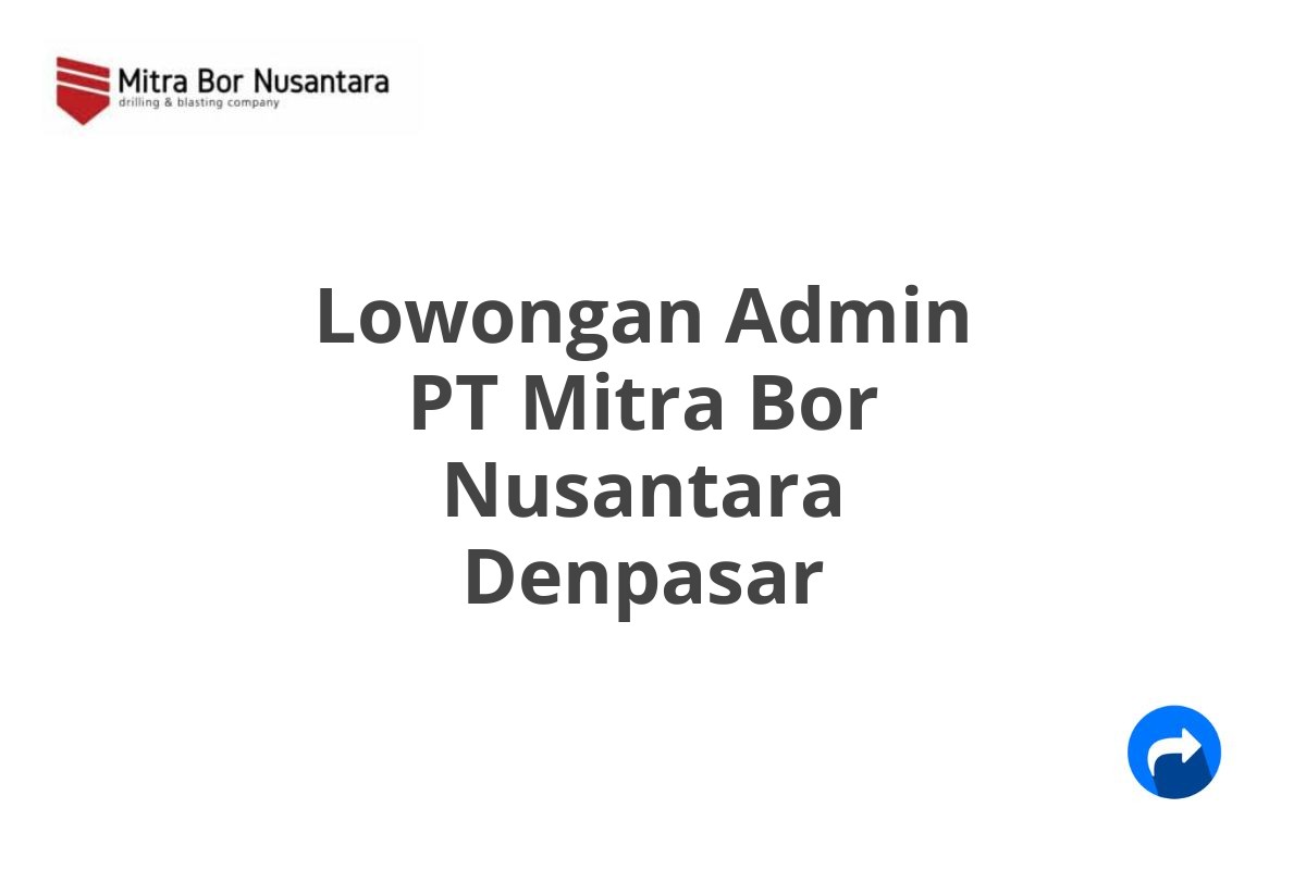 Lowongan Admin PT Mitra Bor Nusantara Denpasar