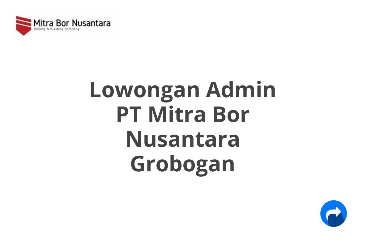 Lowongan Admin PT Mitra Bor Nusantara Grobogan