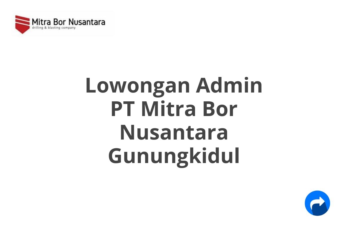 Lowongan Admin PT Mitra Bor Nusantara Gunungkidul