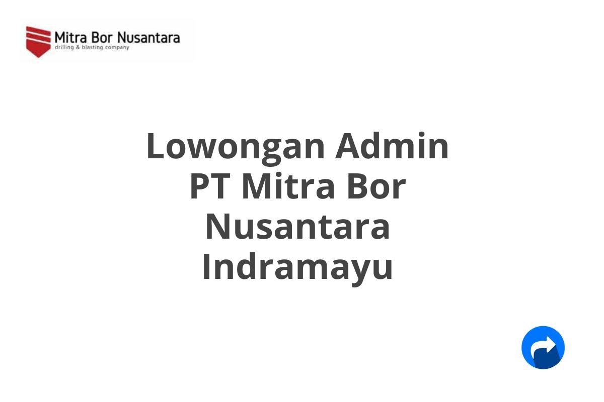 Lowongan Admin PT Mitra Bor Nusantara Indramayu