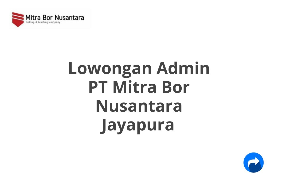 Lowongan Admin PT Mitra Bor Nusantara Jayapura