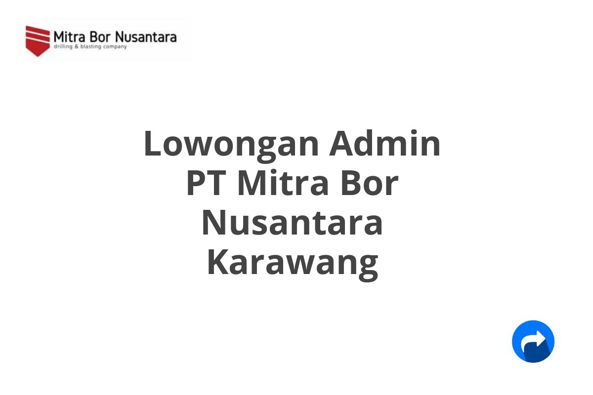 Lowongan Admin PT Mitra Bor Nusantara Karawang