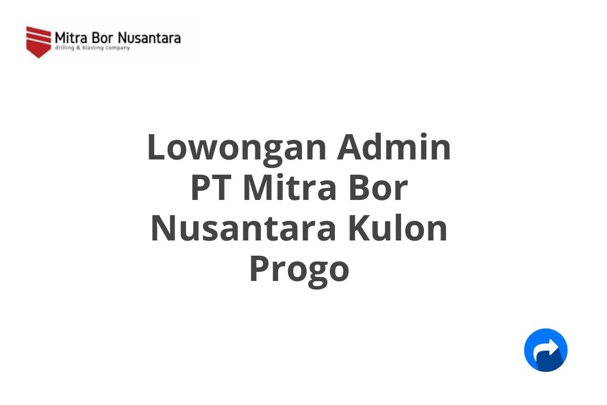 Lowongan Admin PT Mitra Bor Nusantara Kulon Progo