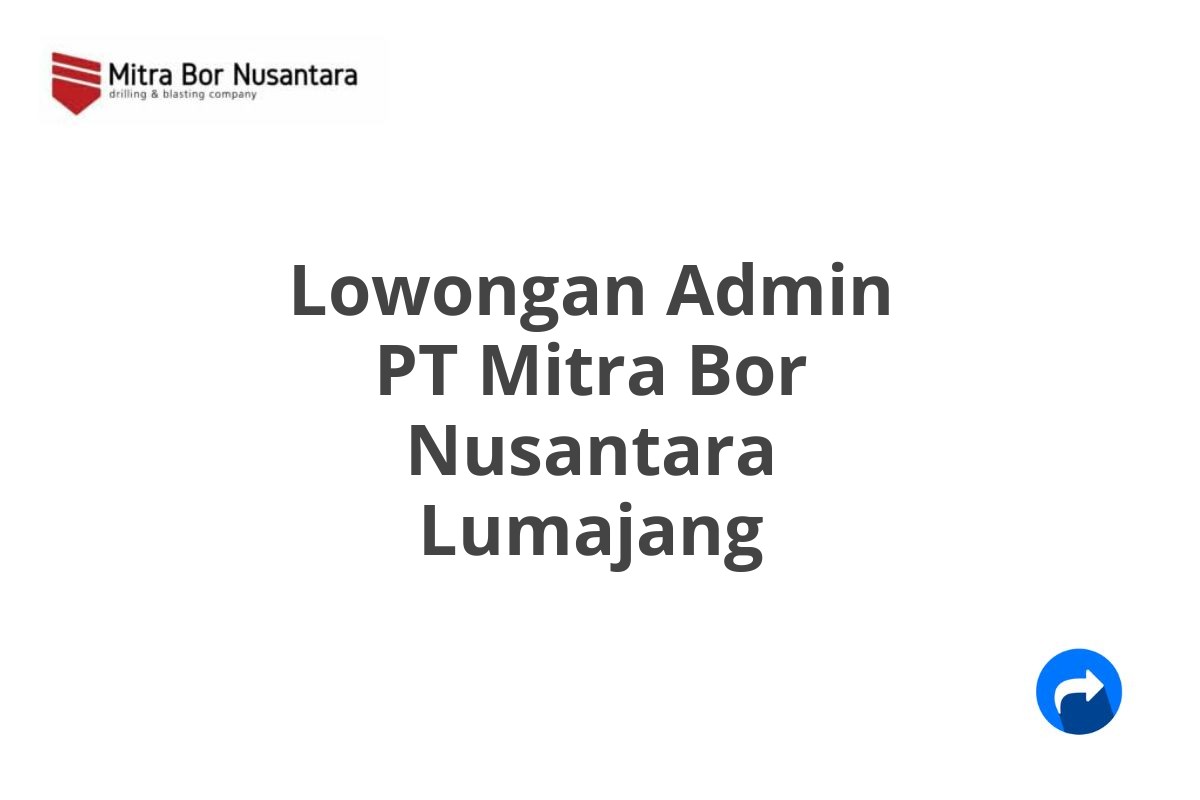 Lowongan Admin PT Mitra Bor Nusantara Lumajang