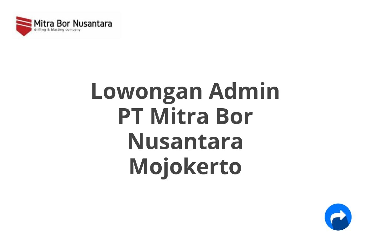 Lowongan Admin PT Mitra Bor Nusantara Mojokerto