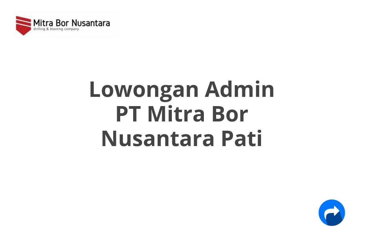 Lowongan Admin PT Mitra Bor Nusantara Pati