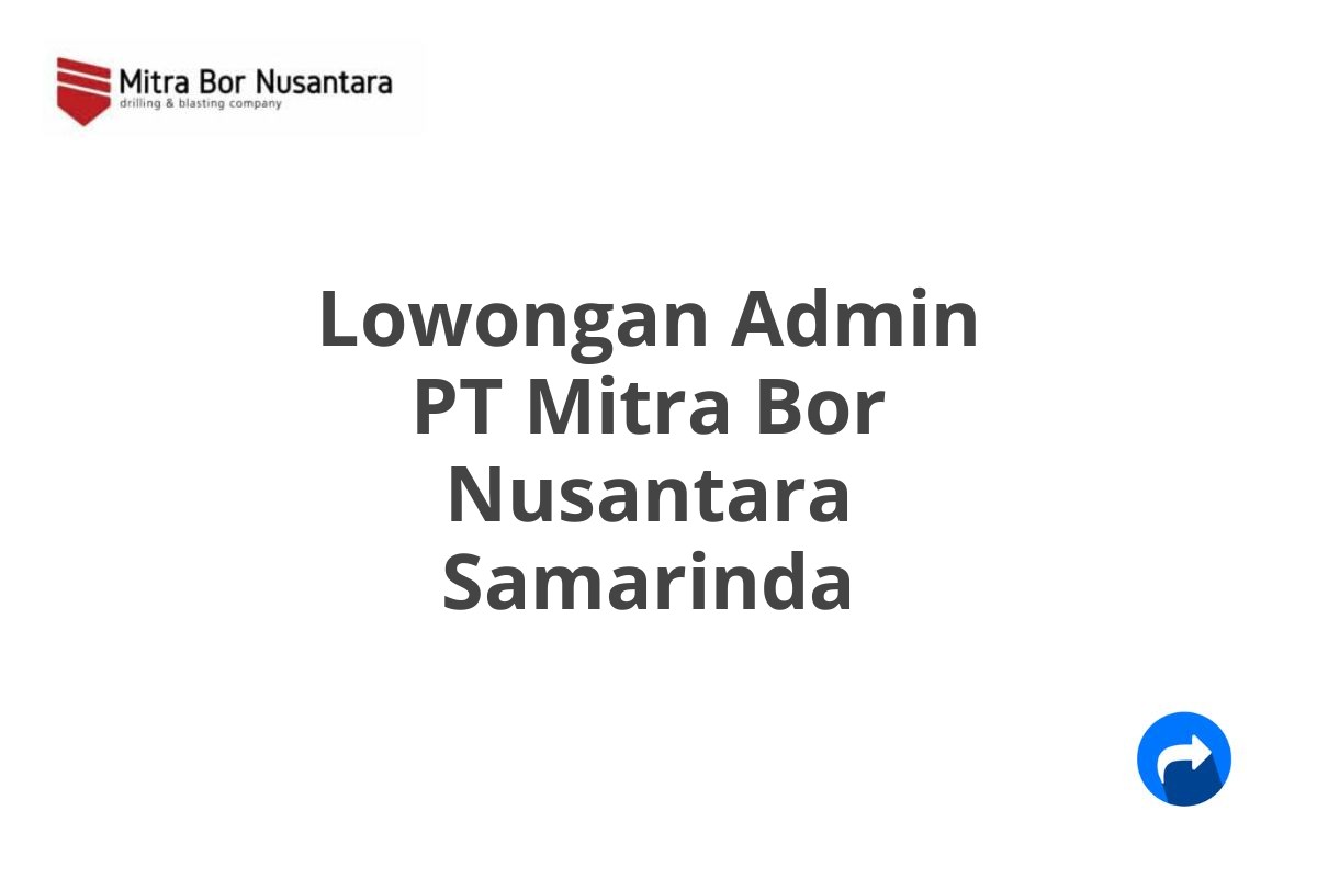 Lowongan Admin PT Mitra Bor Nusantara Samarinda