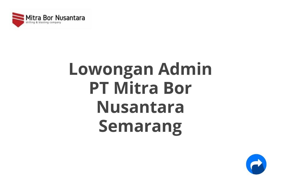 Lowongan Admin PT Mitra Bor Nusantara Semarang