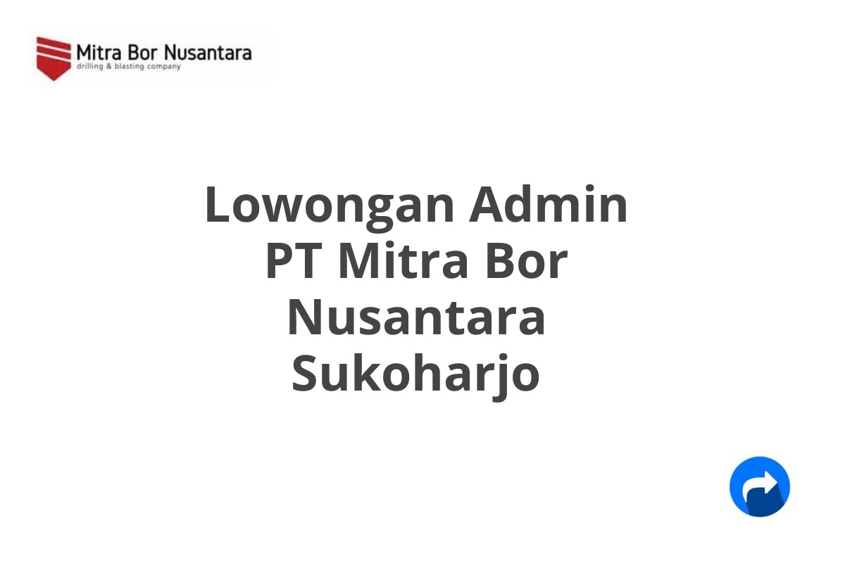 Lowongan Admin PT Mitra Bor Nusantara Sukoharjo