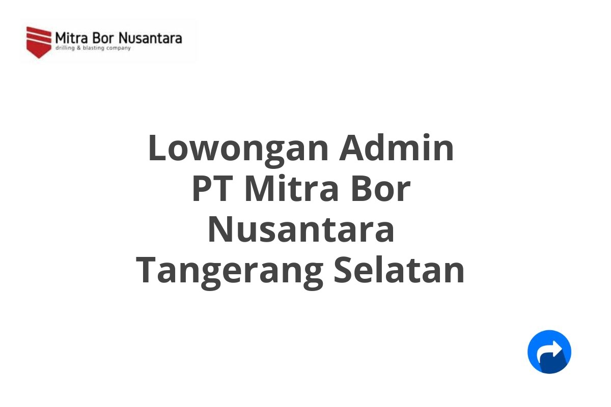 Lowongan Admin PT Mitra Bor Nusantara Tangerang Selatan