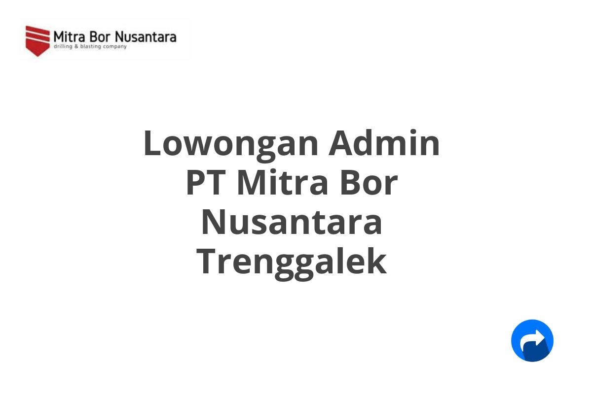 Lowongan Admin PT Mitra Bor Nusantara Trenggalek