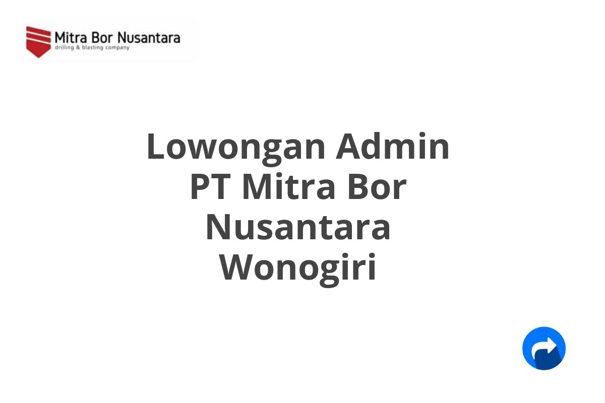 Lowongan Admin PT Mitra Bor Nusantara Wonogiri