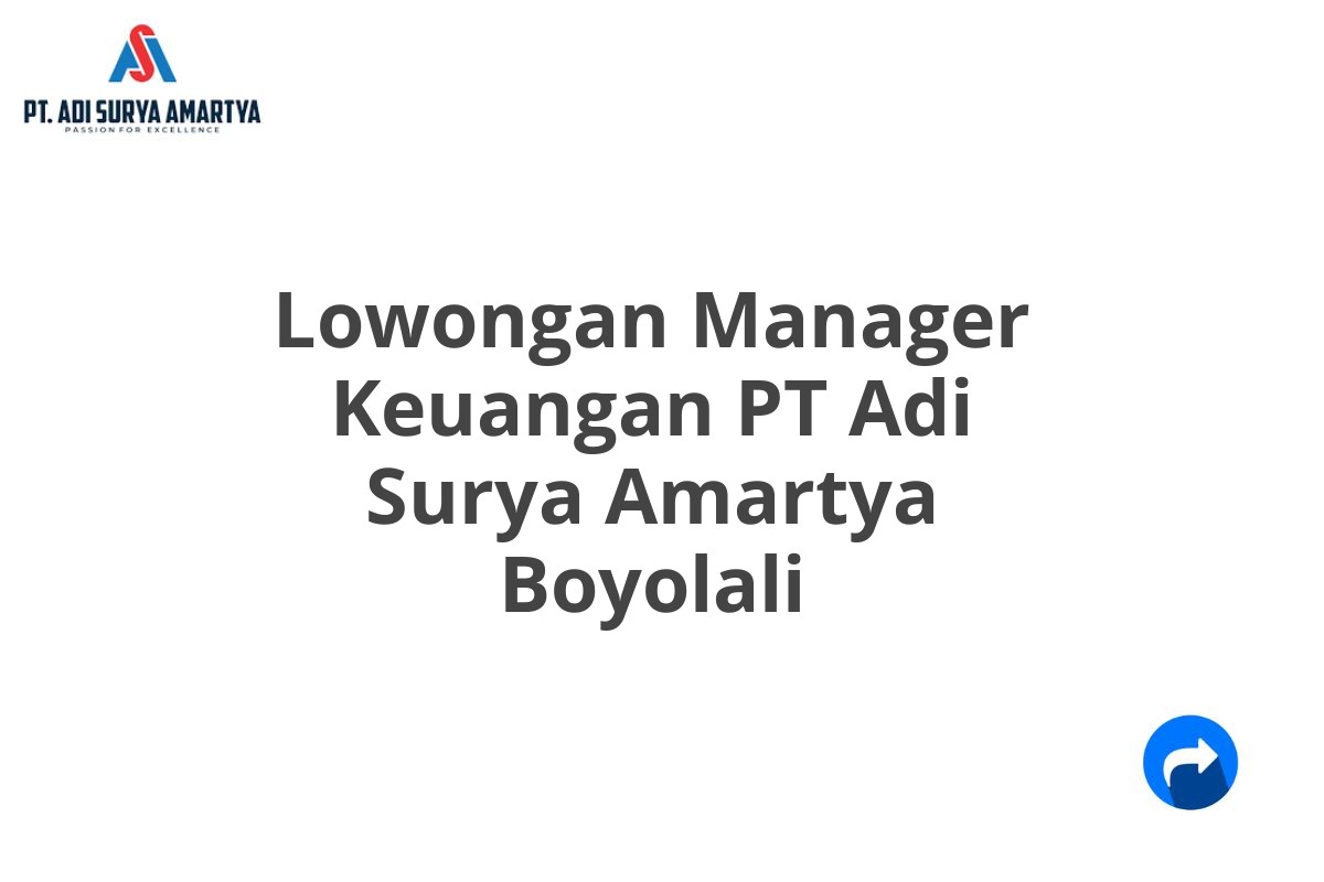 Lowongan Manager Keuangan PT Adi Surya Amartya Boyolali