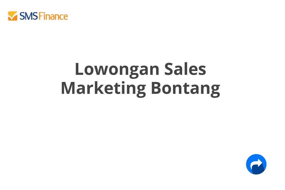 Lowongan Sales Marketing Bontang