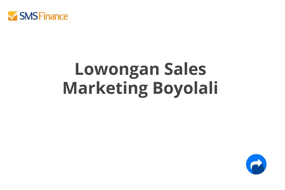 Lowongan Sales Marketing Boyolali