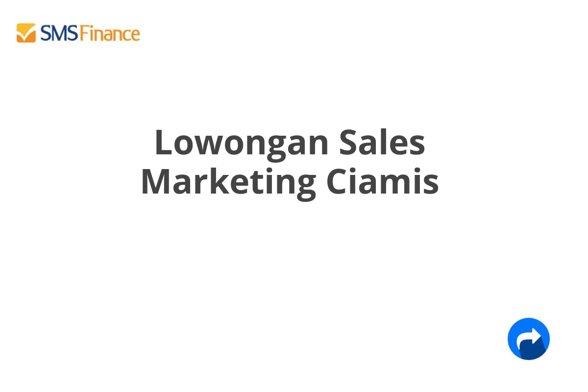 Lowongan Sales Marketing Ciamis