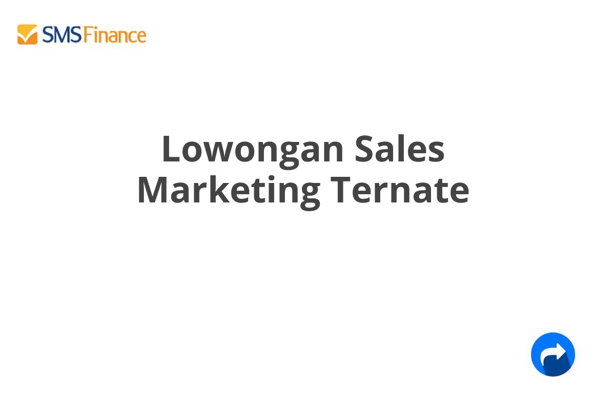 Lowongan Sales Marketing Ternate