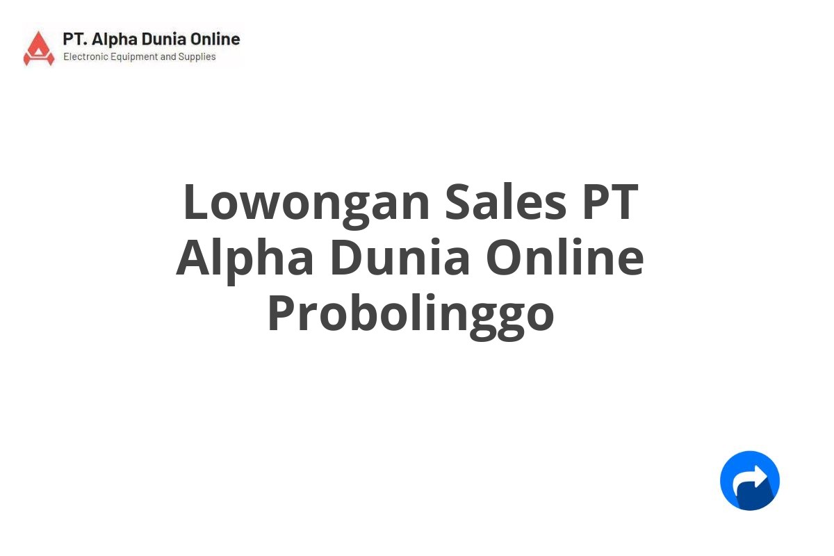 Lowongan Sales PT Alpha Dunia Online Probolinggo